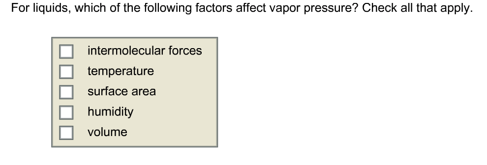 for-liquids-which-of-the-following-factors-affect-vapor-pressure