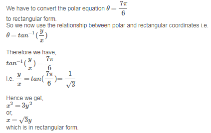 convert from polar equation of theta 7pi 6 to rectangular form convert the polar equation to rectangular form