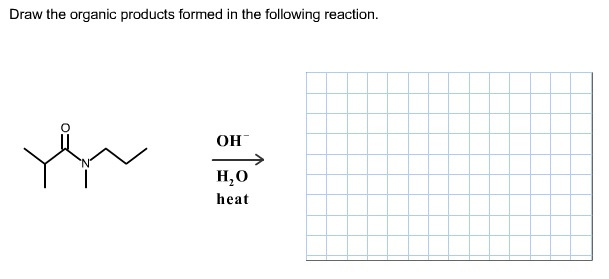 draw the organic products formed in the following reaction